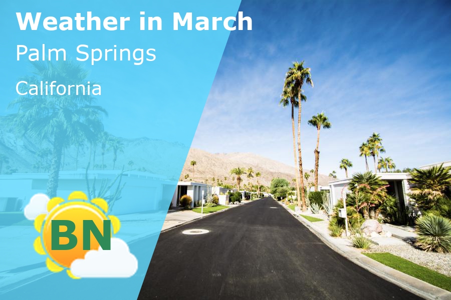 March Weather in Palm Springs, California 2024 Winter Sun Expert